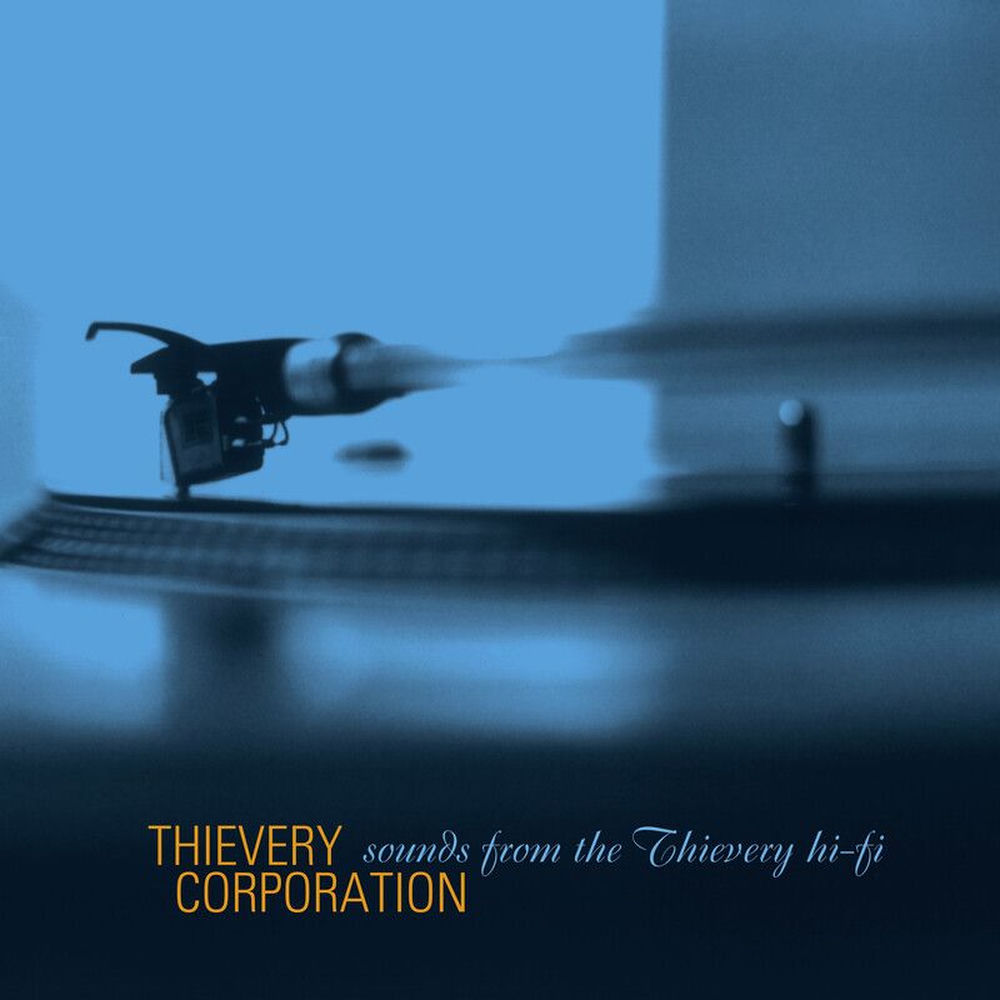 Thievery Corporation - Sounds from the Thievery Hi-Fi